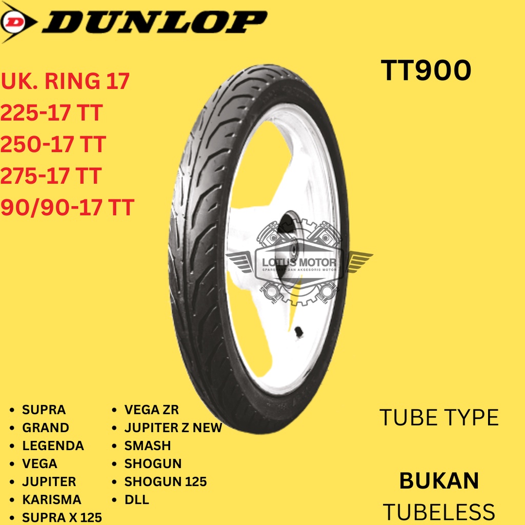 BAN DUNLOP RING 17 TUBETYPE UKURAN 60/90 (225-17) 70/90 (250-17) 80/90(275-17) 90/90 BUKAN TUBELESS