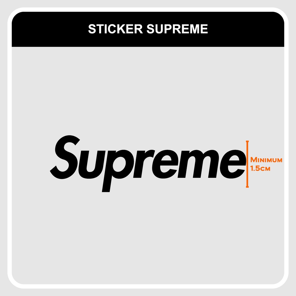 STICKER SUPREME / STIKER SUPREME / CUTTING STICKER CUSTOM / CUTTING STICKER SEPEDA / CUTTING STICKER