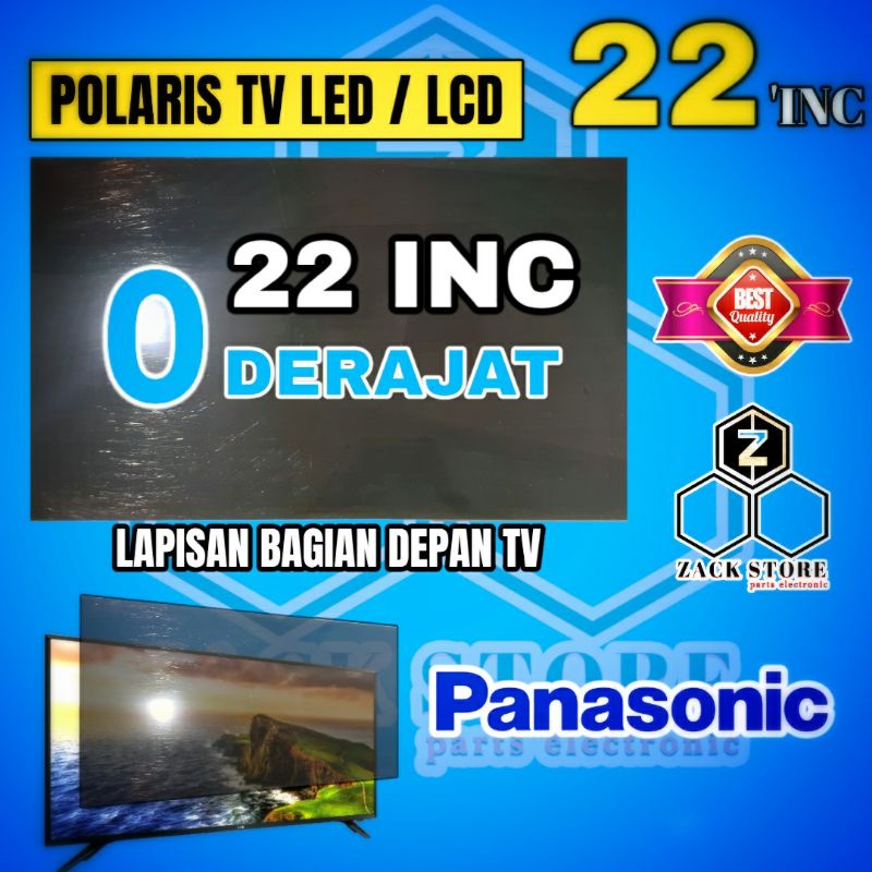 POLARIS TV LED PANASONIC 22 INC 0 DERAJAT LAPISAN BAGIAN LUAR TV POLARIZER TV LCD BAGIAN LUAR TV LED
