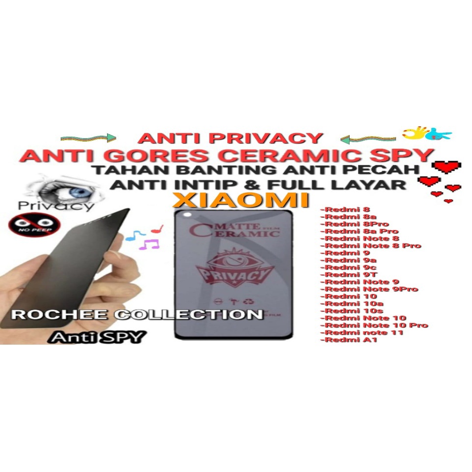 [ ANTI SPY / ANTI PECAH ] ANTI GORES CERAMIC SPY TAHAN BANTING / ANTI INTIP FULL LAYAR UNTUK TIPE XIAOMI REDMI 8, 8A,8 Pro, 8a Pro, NOTE 8, NOTE 8 PRO, 9, 9A, 9C, 9T, NOTE 9, NOTE 9PRO,10,10a,10s,NOTE 10, NOTE 10 PRO. ANTI GORES CERAMIC SP