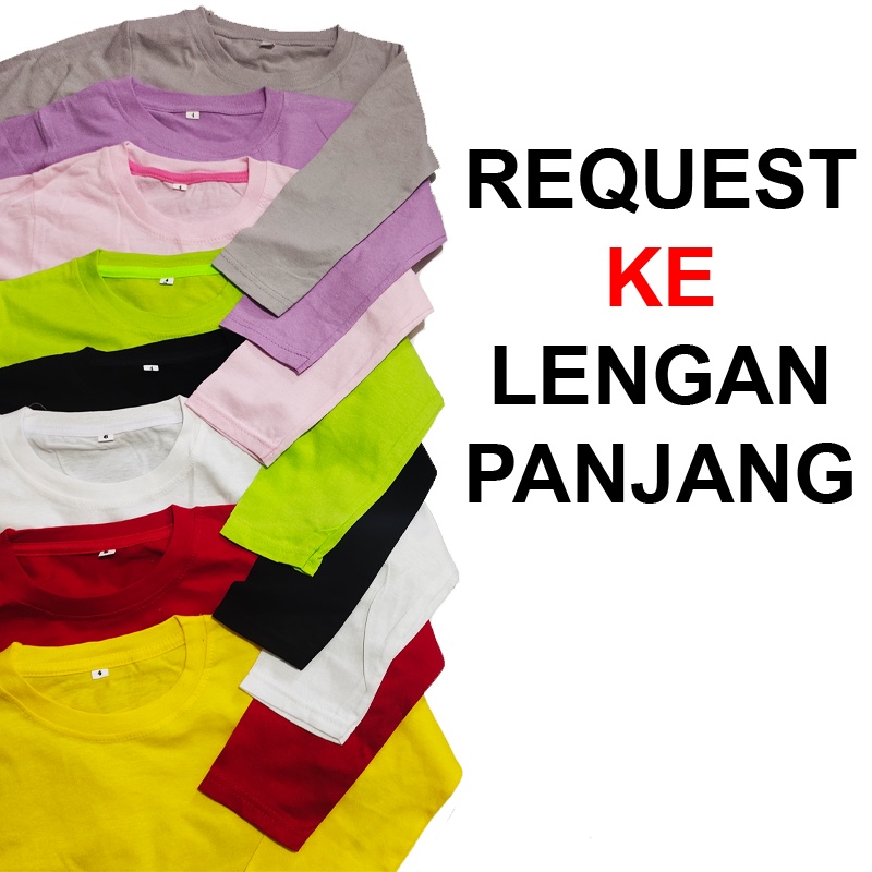 Request versi LENGAN PANJANG ANAK / PCS