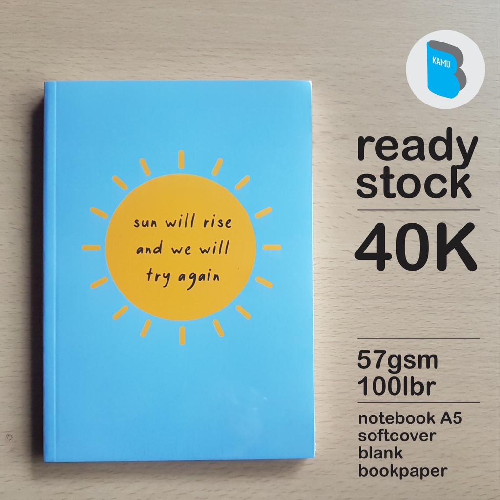 

[57/72/90 gsm] Notebook A5 Buku Catatan Diary Jurnal Bookpaper - Sun Will Rise