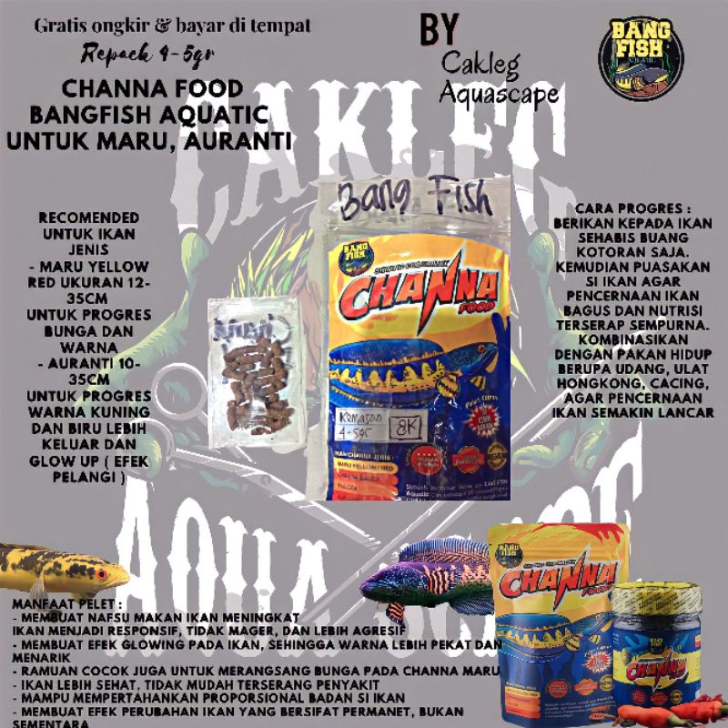 CHANNA FOOD BANGFISH AQUATIC UNTUK MARU, AURANTI REPACK 4-5GR ORIGINAL PRODUK/PELET MARU/PELET AURAN