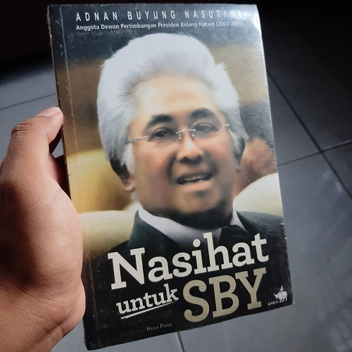 Nasihat untuk SBY - Adnan Buyung Nasution