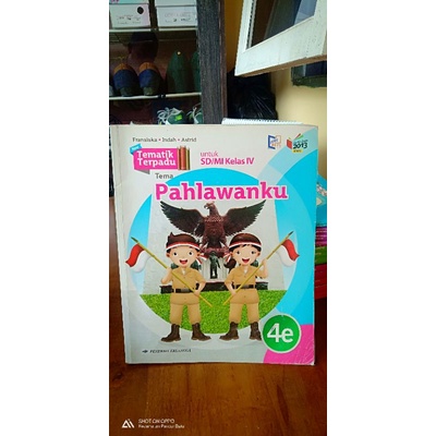 TEMATIK TERPADU TEMA PAHLAWANKU UNTUK SD MI KELAS 4 E