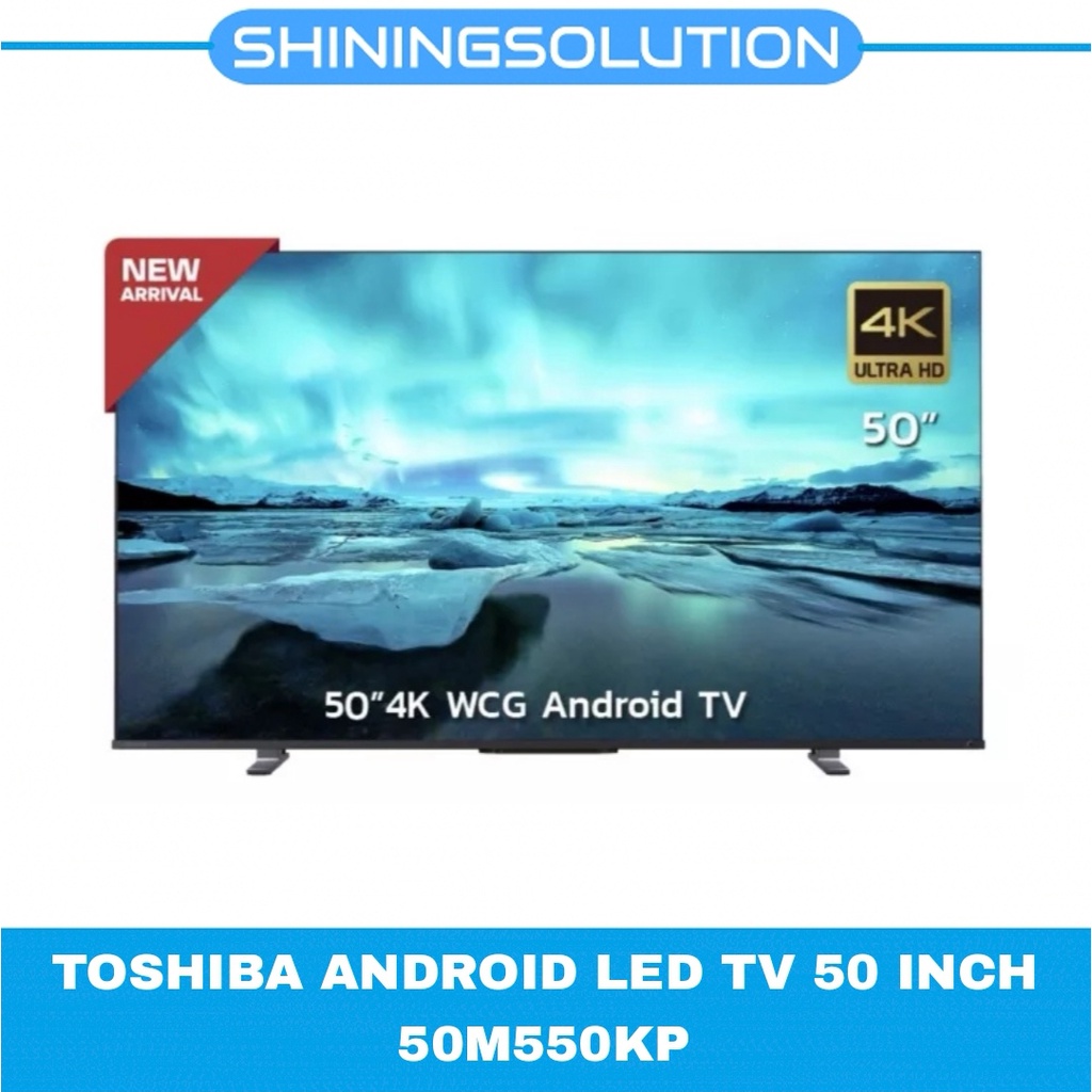 TOSHIBA ANDROID LED TV 50 INCH 50M550KP (4K UHD) [FREE BRACKET]