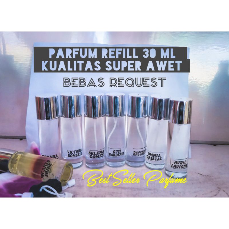 PARFUM REFILL 30ML KUALITAS SUPER, TAHAN LAMA(Bebas Request Aroma)