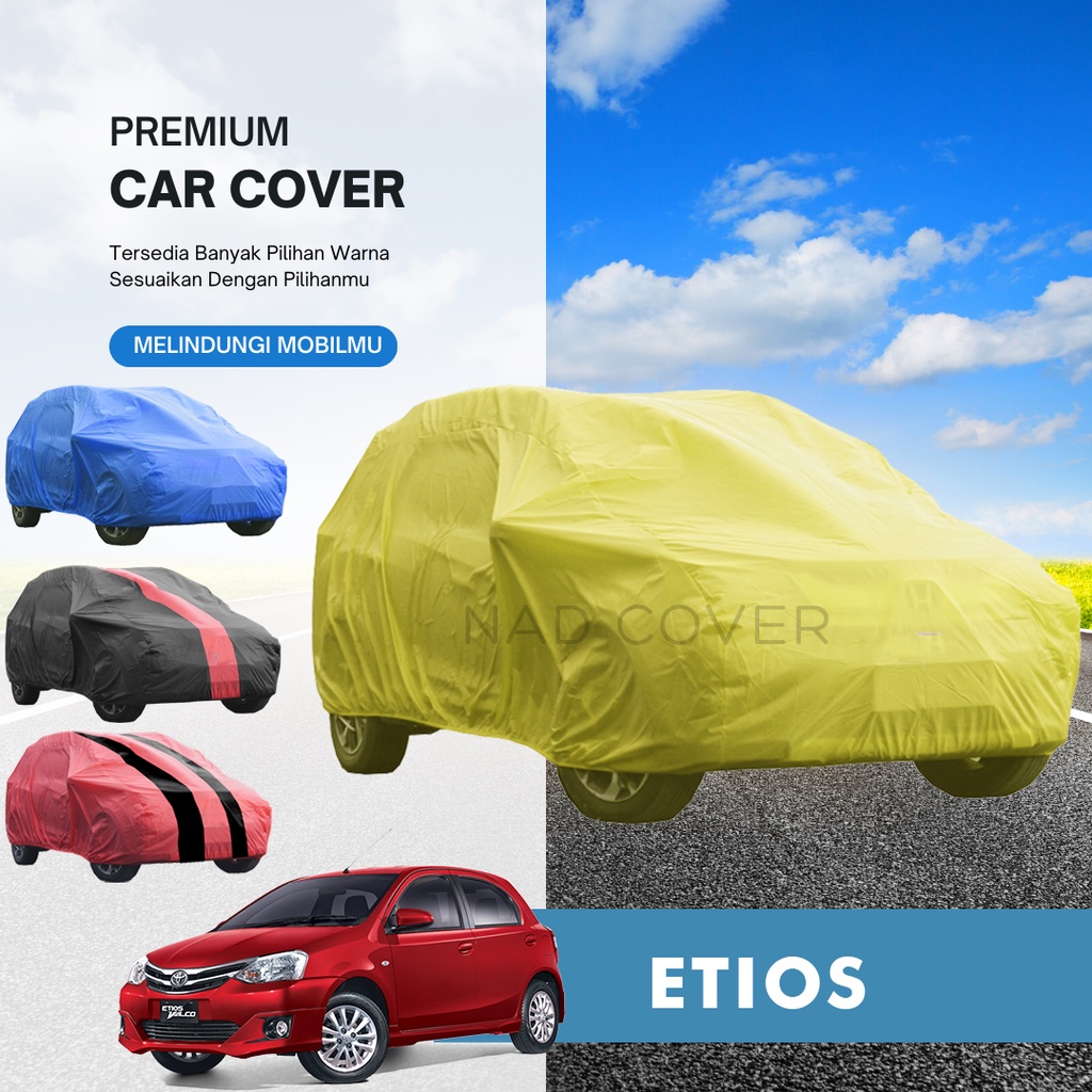 Body Cover Mobil Etios Sarung Mobil Etios Warna Tipe Reguler Hemat Termurah
