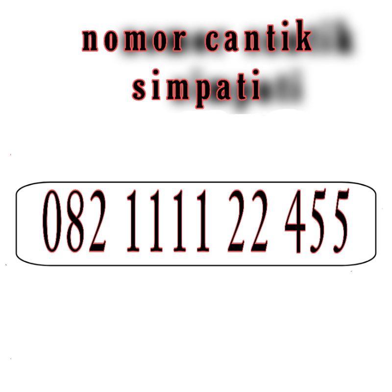 nomor cantik simpati O82 1111 22 455