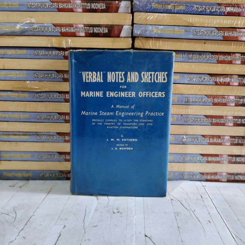 

BUKU ORIGINAL - VERBAL NOTES AND SKETCHES FOR MARINE ENGINEER OFFICERS MARINE STEAM ENGINEERING PRACTICE