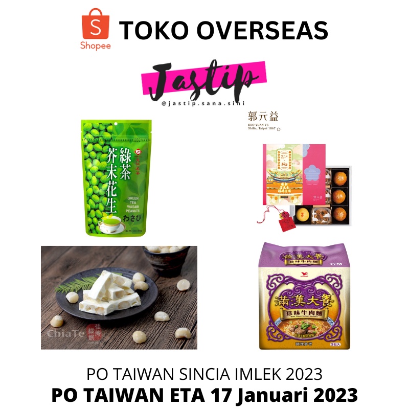 PO TAIWAN IMLEK 2023 - Tian Ren Wasabi Nuts, Kuo Yuan Ye, Chiate Macademia Nougat, Man Han Noodle Be