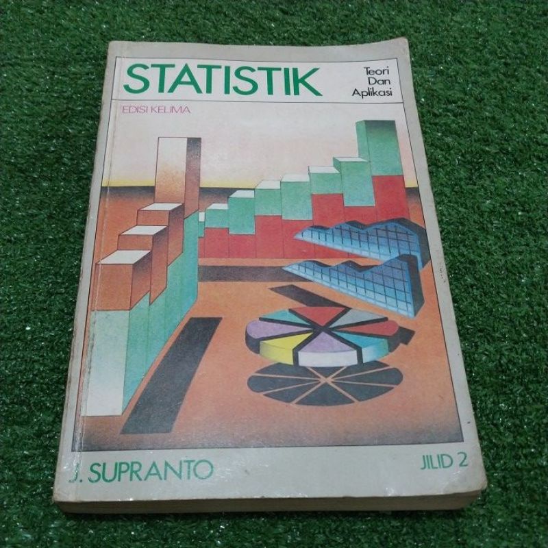 Statistik Teori dan Aplikasi J.Suprantojilid