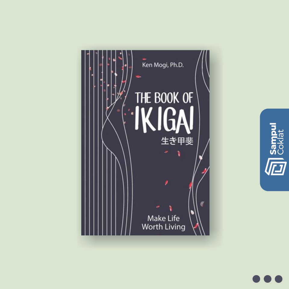 The Book of Ikigai - Ken Mogi