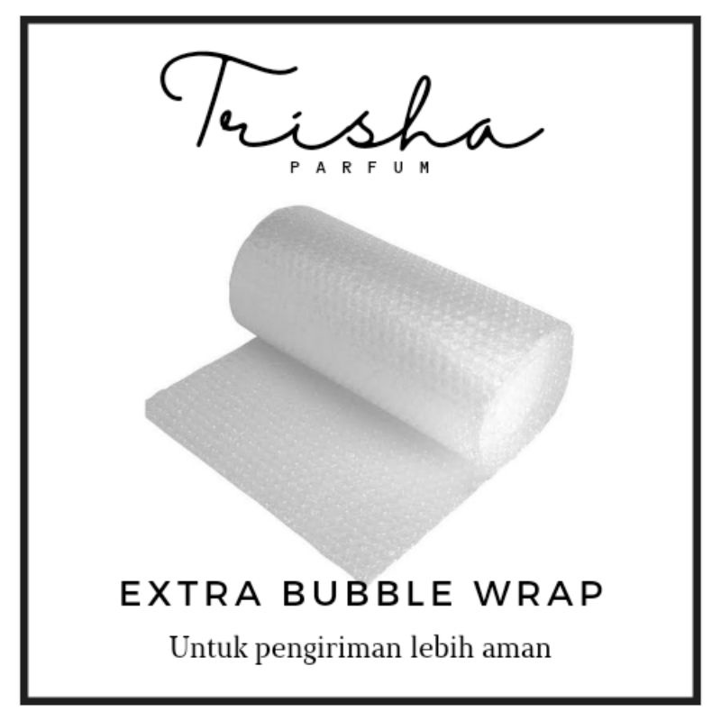 

Extra Packing Bubble Wrap By TRISHA PARFUM