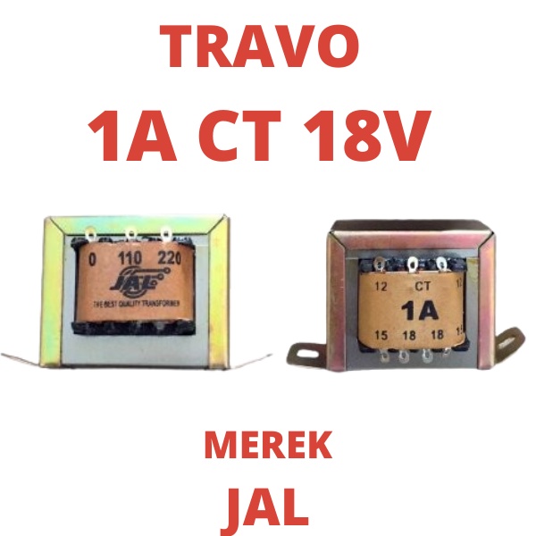 TRAFO 1A CT 18V 15V 12V 1AMP 1AMPERE 1 A AMP AMPERE TRANSFORMATOR TRAVO TRAPO