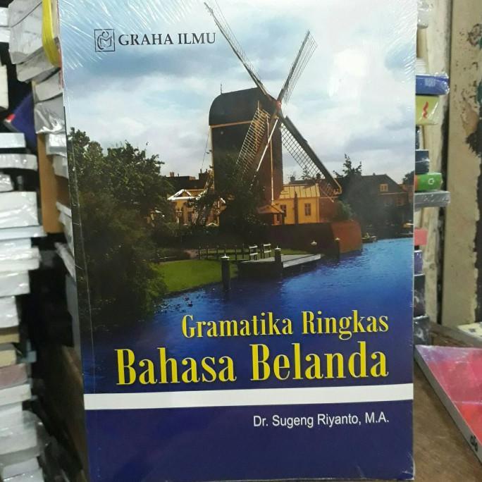 

Gramatika ringkas bahasa belanda karangan sugeng riyanto.
