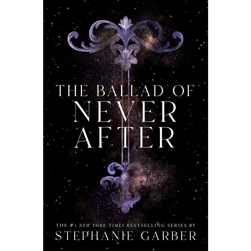 The Ballad of Never After Stephanie Garber