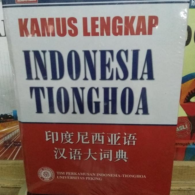 

Buku Kamus Lengkap Indonesia Tionghoa Dari Tim Universitas Peking