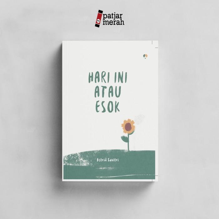 

Hari Ini atau Esok - Astrid Savitri Best Seller