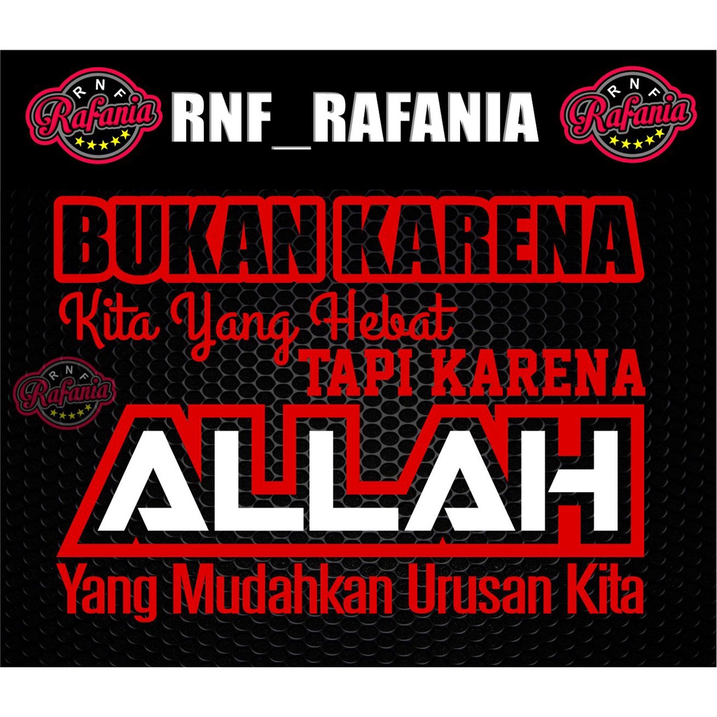 STIKER MOBIL BUKAN KARENA KITA YANG HEBAT TAPI KARENA ALLAH YANG MEMUDAHKAN URUSAN KITA CUTTING STIKER