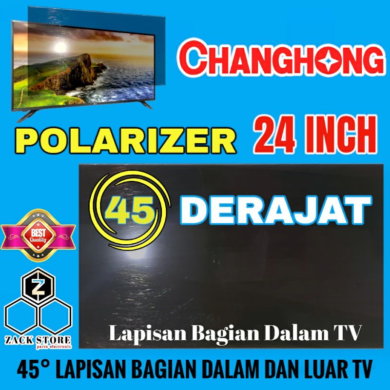 POLARIS TV LED CHANGHONG 24 INCH 45 DERAJAT UNTUK LAPISAN BAGIAN LUAR ATAU DALAM TV LED LCD POLARISE