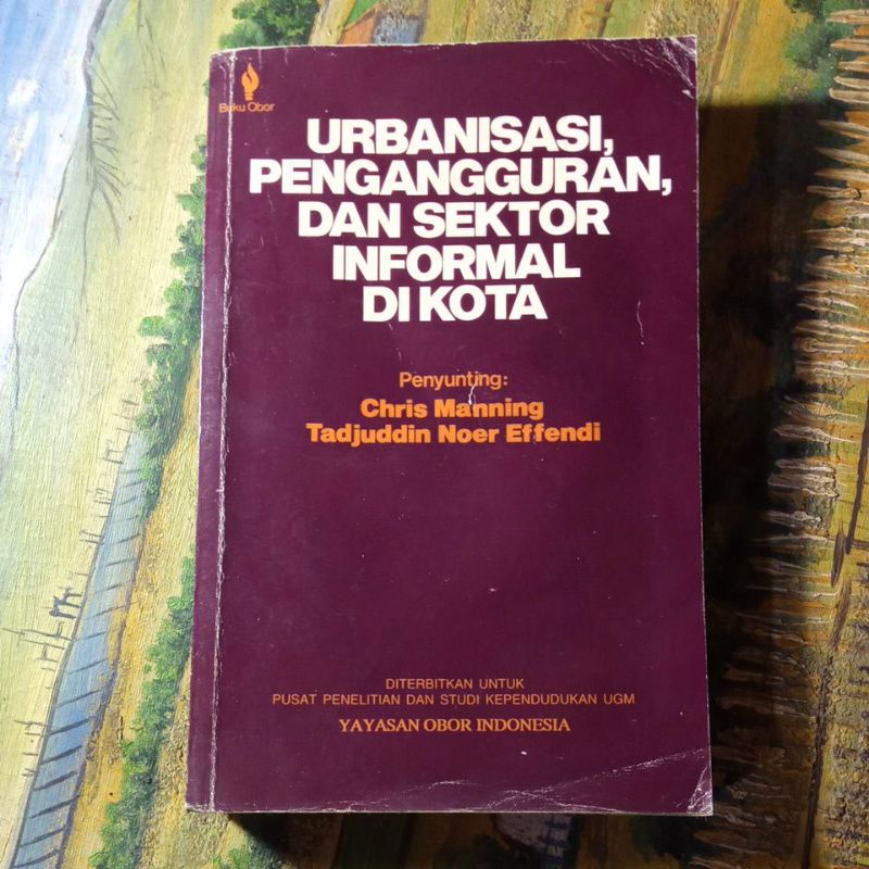 Jual Buku Urbanisasi, Pengangguran, Dan Sektor Informal Di Kota ...