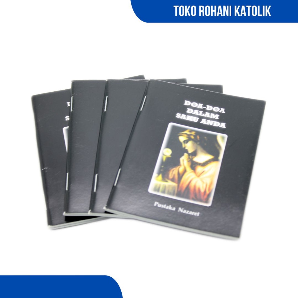 DOA-DOA DALAM SAKU ANDA - BUKU PEGANGAN BAGI UMAT KATOLIK / DOA UMAT KATOLIK / DOA KRISTIANI / DOA HARIAN / DOA EKARISTI