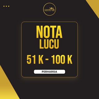 NOTA LUCU 51K - 100K (PER@HARGA)