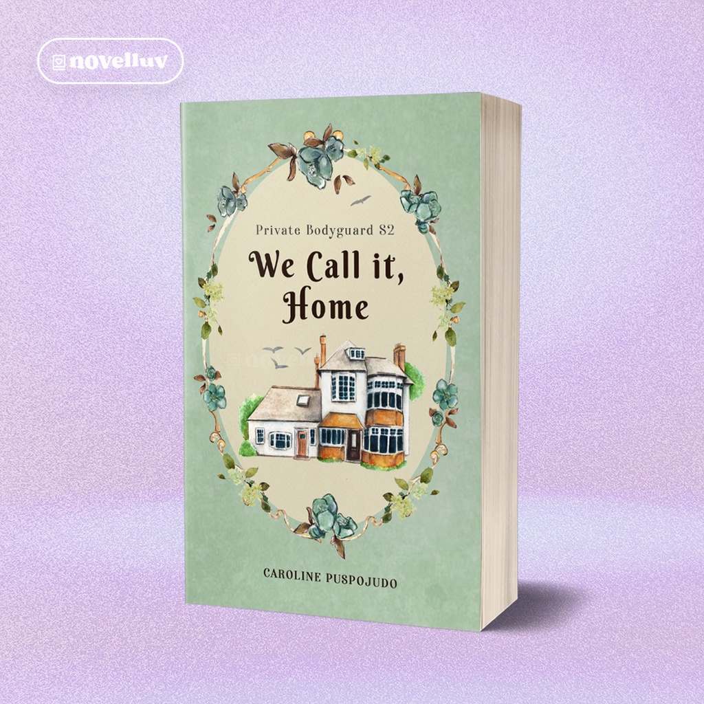 Novel We Call It Home by Caroline Puspojudo - Novel Romance Family AU Alternate Universe