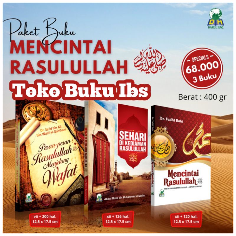 Paket Buku Mencintai Rasulullah | Pesan Pesan Rasulullah | Sehari Di Kediaman Rasulullah| Mencintai 