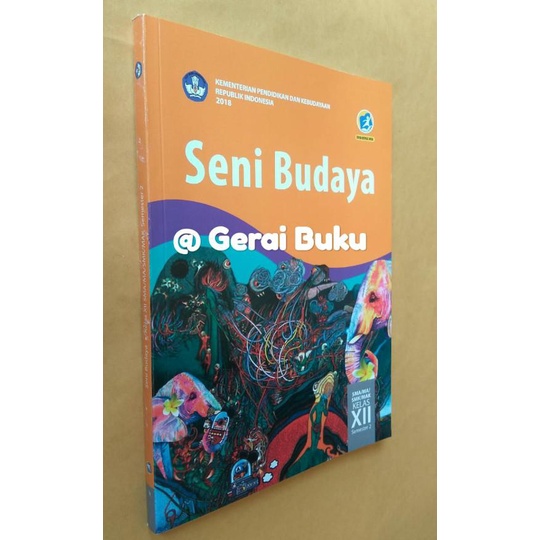 

Buku Seni Budaya Kelas 12 SMA / XII SMA Semester 2 Revisi 2018 Diknas Best Seller