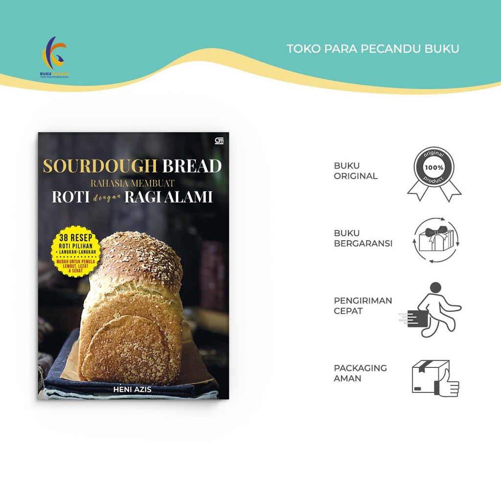Buku Resep Kue - Sourdough Bread: Rahasia Membuat Roti dengan Ragi Alami - Heni Azis - GPU - Bukukal