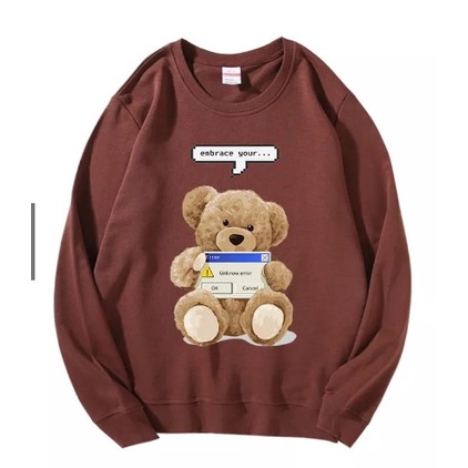 EMBRACE YOUR TEDDY BEAR SWEATER / SWEATER LUCU / SWEATER BEAR / SWEATER KEKINIAN