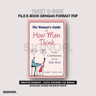 [E-BOOK] THE WOMAN'S GUIDE TO HOW MEN THINK - SHAWN T. SMITH BAHASA INGGRIS