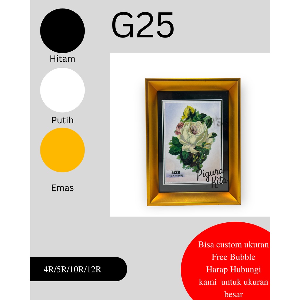 Bingkai foto 4R/5R - Pigora 4R/5R - Pigura 4R/5R - Figura 4R/5R  G25 Ganjal