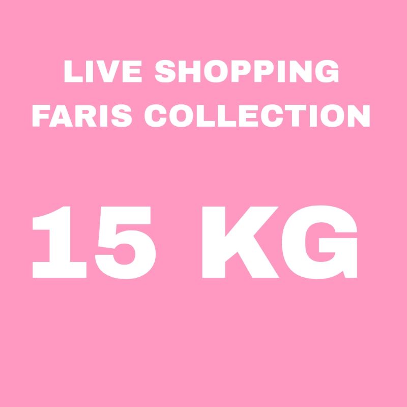 LIVE SHOPPING FARIS COLLECTION 15 KG