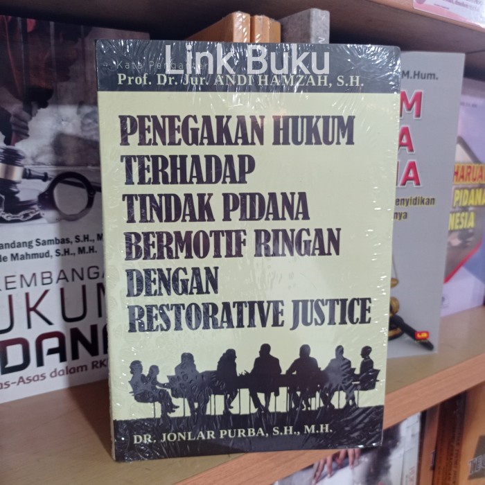 Hupi Penegakan Hukum Terhadap Pidana Bermotif Ringan Restoratif Justice Ori
