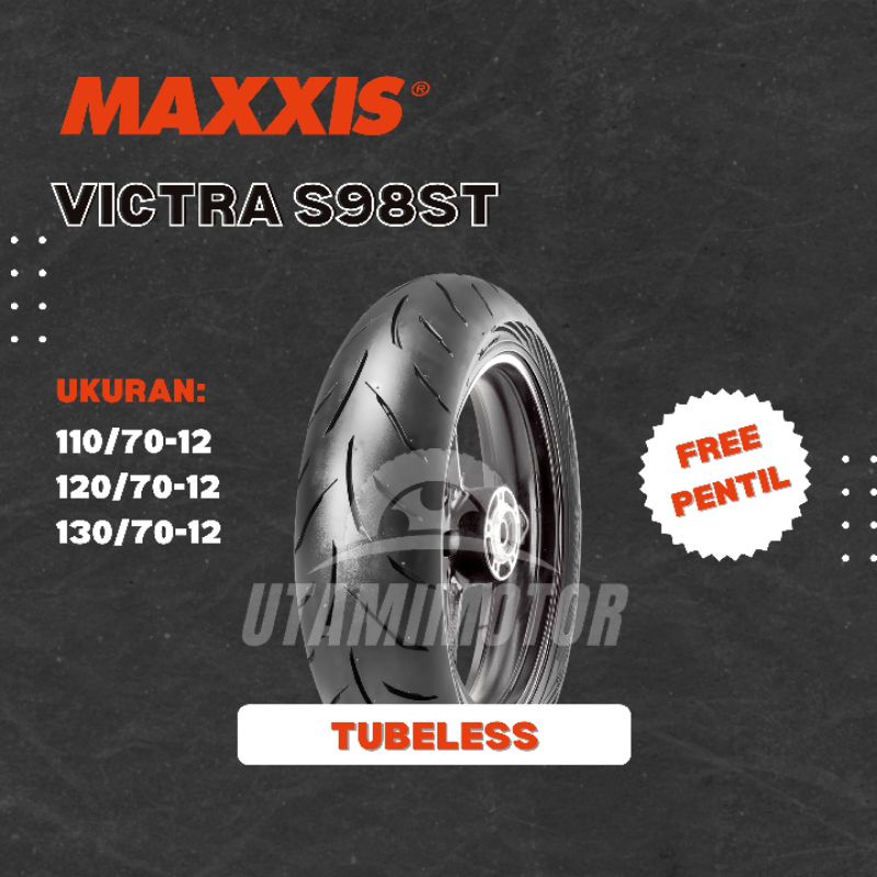 BAN MOTOR MAXXIS VICTRA S98 ST TUBELESS RING 12 110/70-12 120/70-12 130/70-12