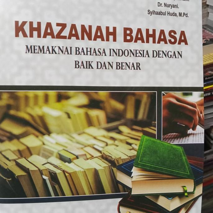 

KHAZANAH BAHASA MEMAKNAI BAHASA INDONESIA