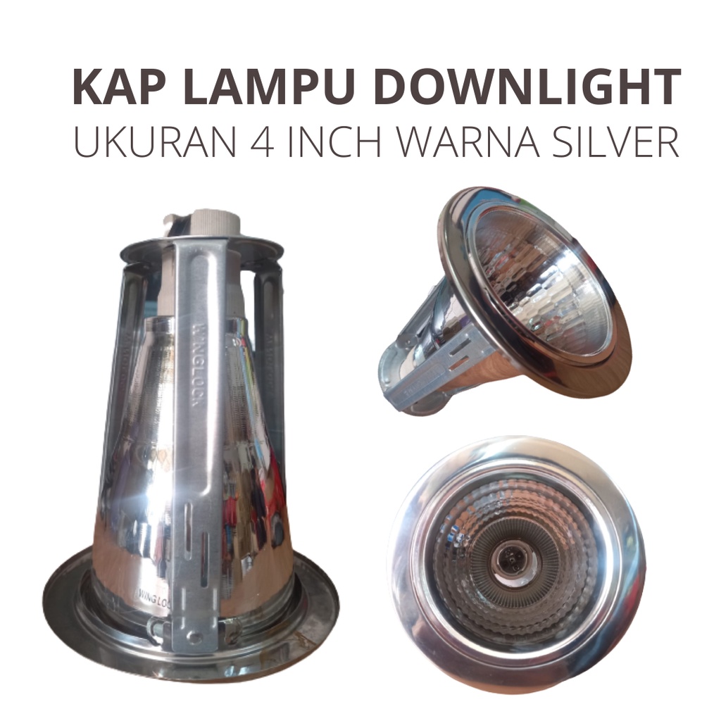 KAP LAMPU DOWNLIGHT 4 INCH SILVER E27 FITTING LAMPU DOWNLIGHT 4 INCH