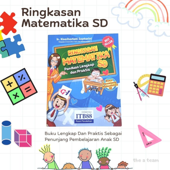 

Buku Ringkasan Matematika SD / Ibu Ir. Koeshartati Saptorini