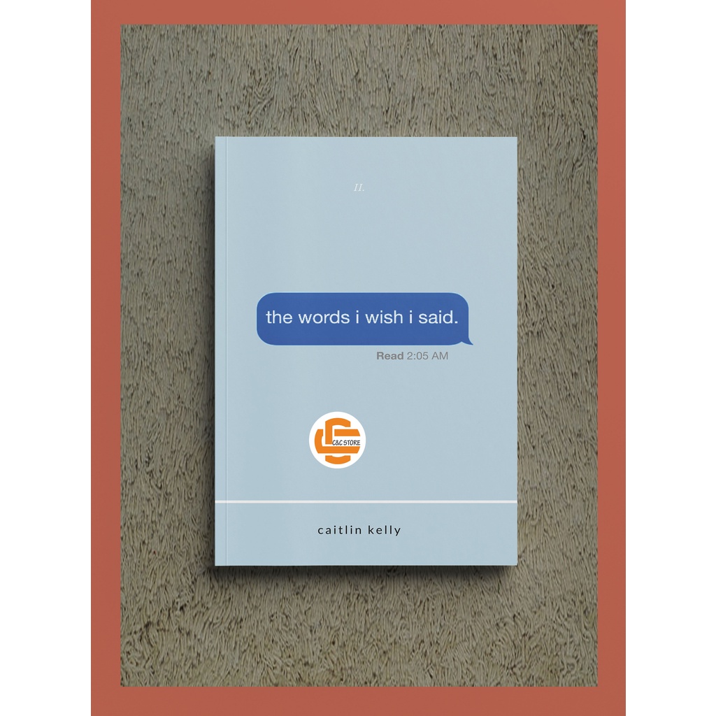 The Words I Wish I Said by Caitlin Kelly