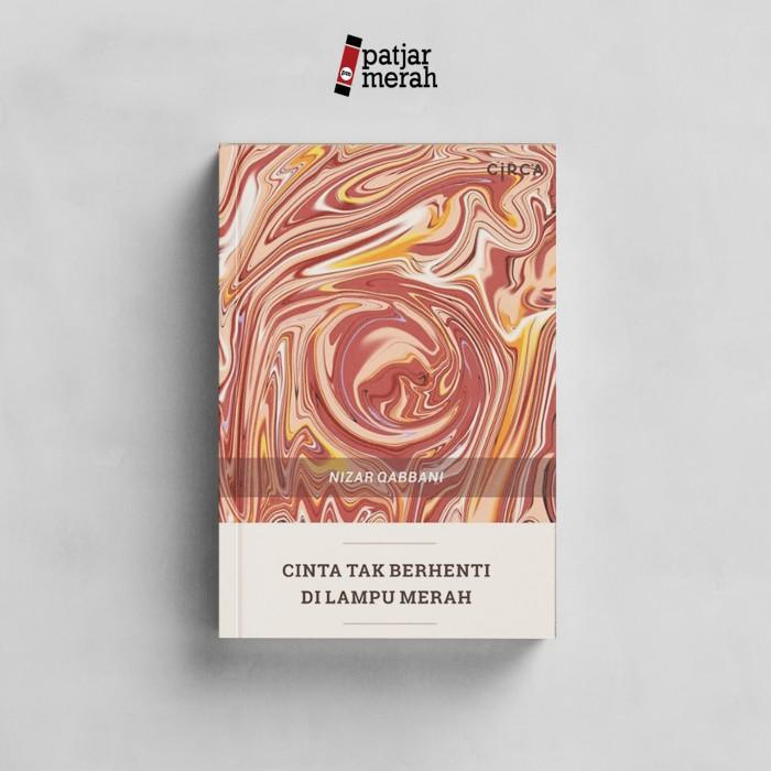 

Cinta Tak Berhenti Di Lampu Merah - Nizar Qabbani Best Seller