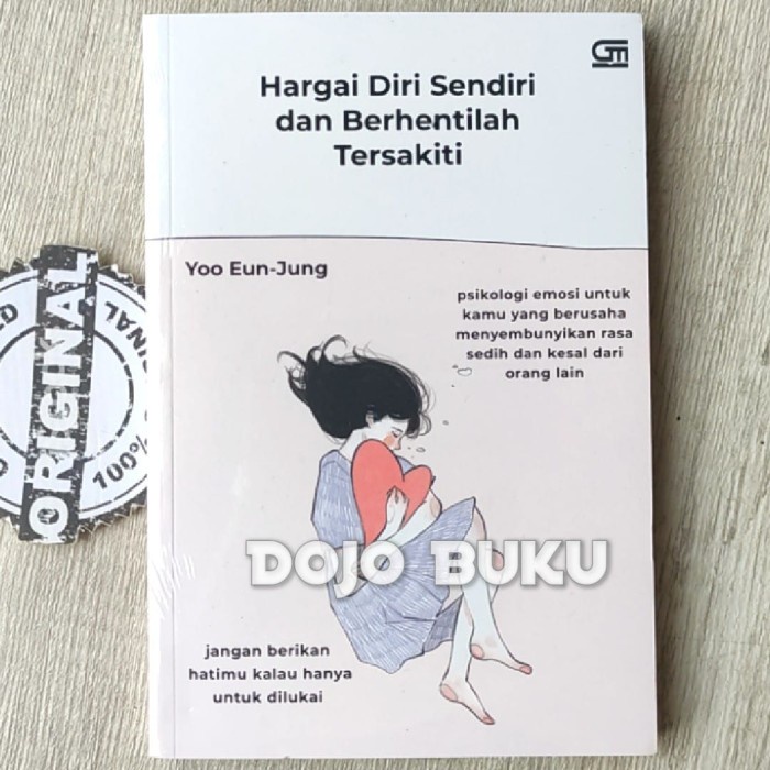 

Buku Hargai Diri Sendiri dan Berhentilah Tersakiti by Yoo Eun Jung