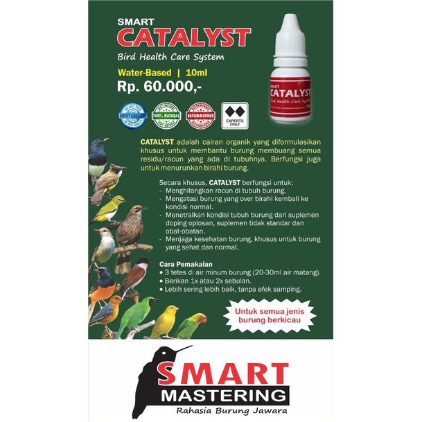CATALYST SMART MASTERING OBAT SEMUA BURUNG PENURUN BIRAHI PENGHILANG RACUN