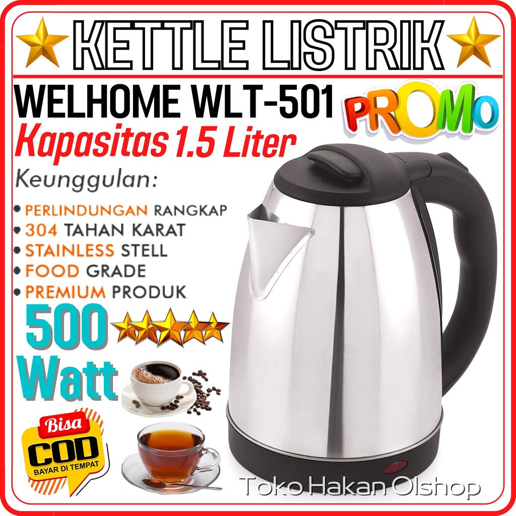 Teko Listrik WELHOME WLT-501 Teko Pemanas Air Electric Kettle Ketel Besar Otomatis Stainless 1.5 Lit