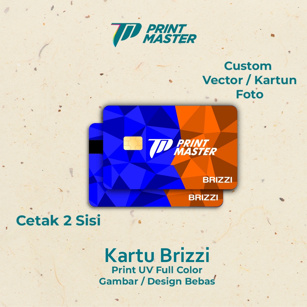 Custom Cetak UV Brizzi / BRI 2 Sisi