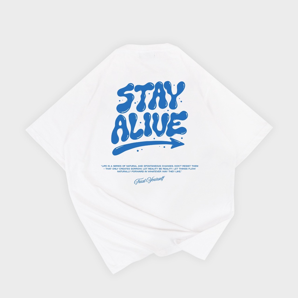 Kaos reguler Stay Alive // pria dan wanita