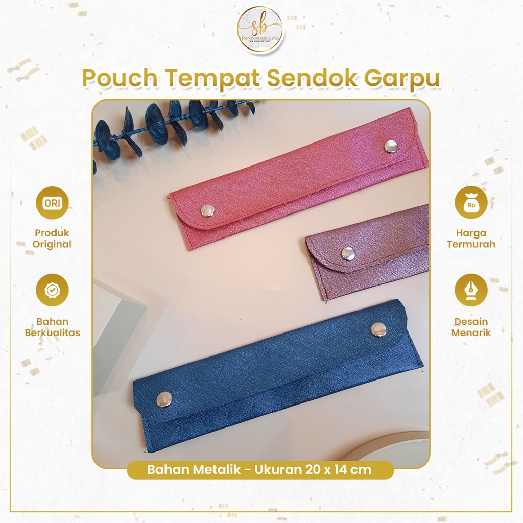 Tempat Wadah Custom Pouch Set Paket Sendok Garpu Ukuran 22x6 Cutlery Holder Bungkus Dompet Kancing Souvenir Wedding Pernikahan Kelahiran Bayi Bahan Taiga Metalik Polos Embos Sablon Lucu Banyak Varian Warna Murah Berkualitas