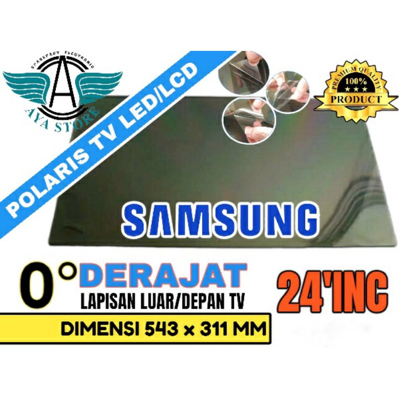 POLARIS TV LED SAMSUNG 24 INC 0 DERAJAT LAPISAN BAGIAN LIAR TV LCD POLARIZER